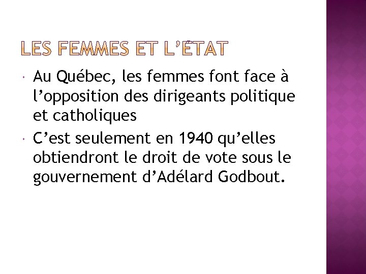  Au Québec, les femmes font face à l’opposition des dirigeants politique et catholiques