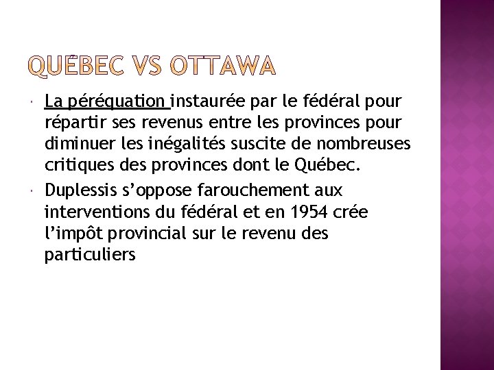  La péréquation instaurée par le fédéral pour répartir ses revenus entre les provinces