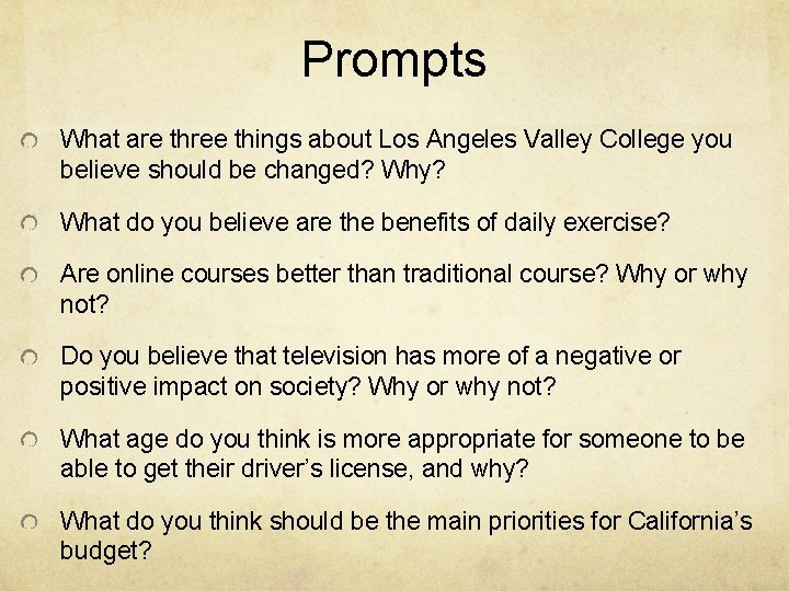 Prompts What are three things about Los Angeles Valley College you believe should be