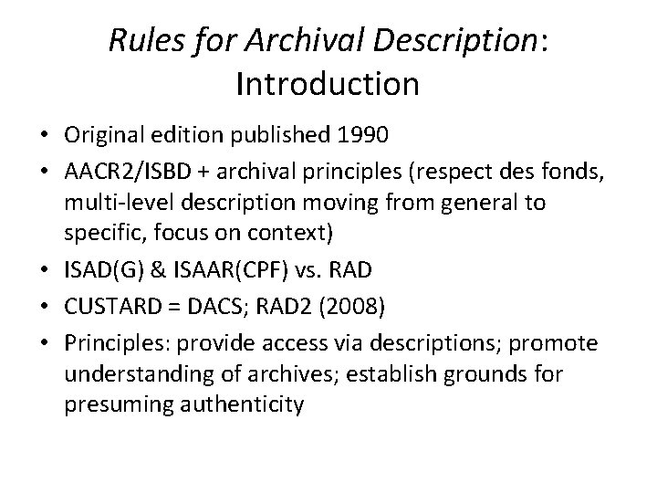 Rules for Archival Description: Introduction • Original edition published 1990 • AACR 2/ISBD +