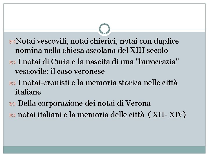  Notai vescovili, notai chierici, notai con duplice nomina nella chiesa ascolana del XIII