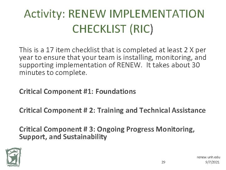 Activity: RENEW IMPLEMENTATION CHECKLIST (RIC) This is a 17 item checklist that is completed