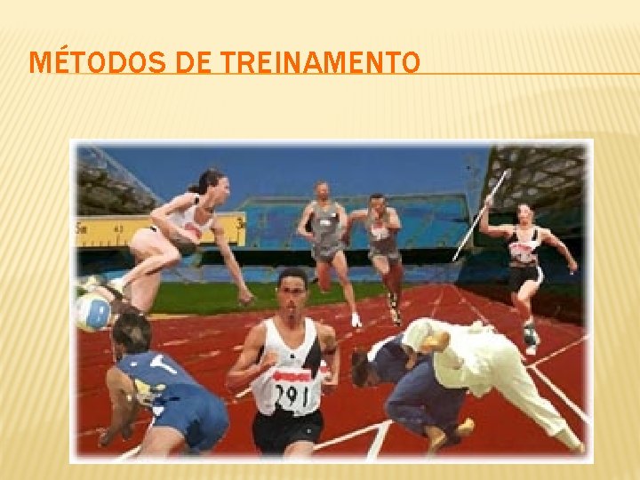 MÉTODOS DE TREINAMENTO 