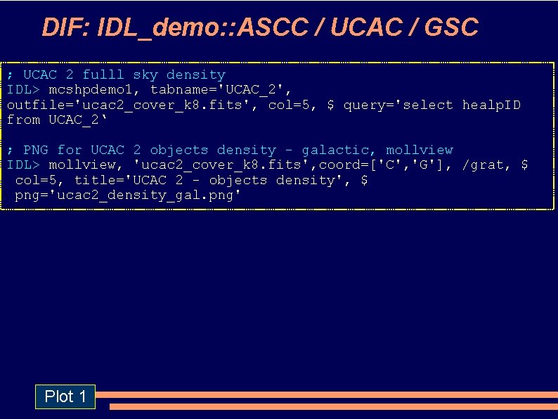 DIF: IDL_demo: : ASCC / UCAC / GSC ; UCAC 2 fulll sky density