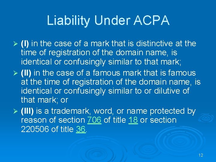 Liability Under ACPA (I) in the case of a mark that is distinctive at