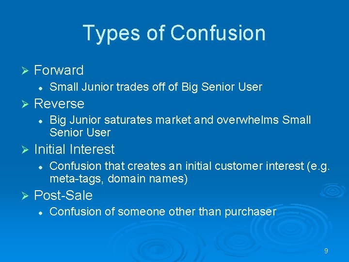 Types of Confusion Ø Forward l Ø Reverse l Ø Big Junior saturates market