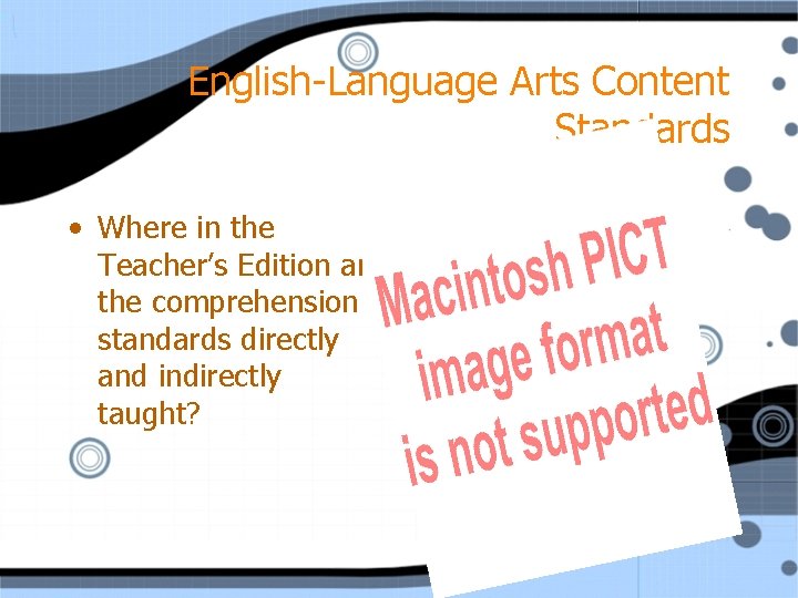 English-Language Arts Content Standards • Where in the Teacher’s Edition are the comprehension standards