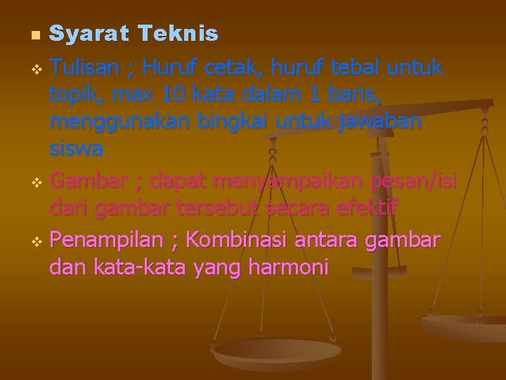 Syarat Teknis v Tulisan ; Huruf cetak, huruf tebal untuk topik, max 10 kata