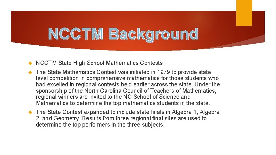 NCCTM Background NCCTM State High School Mathematics Contests The State Mathematics Contest was initiated