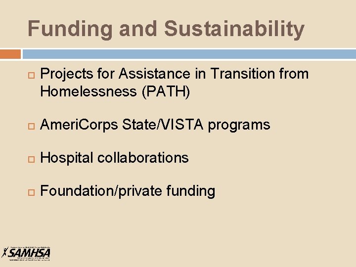 Funding and Sustainability Projects for Assistance in Transition from Homelessness (PATH) Ameri. Corps State/VISTA