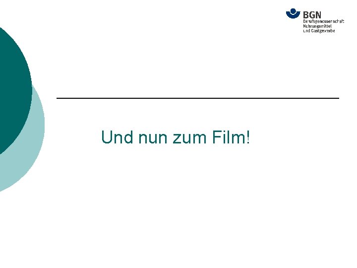 Und nun zum Film! 