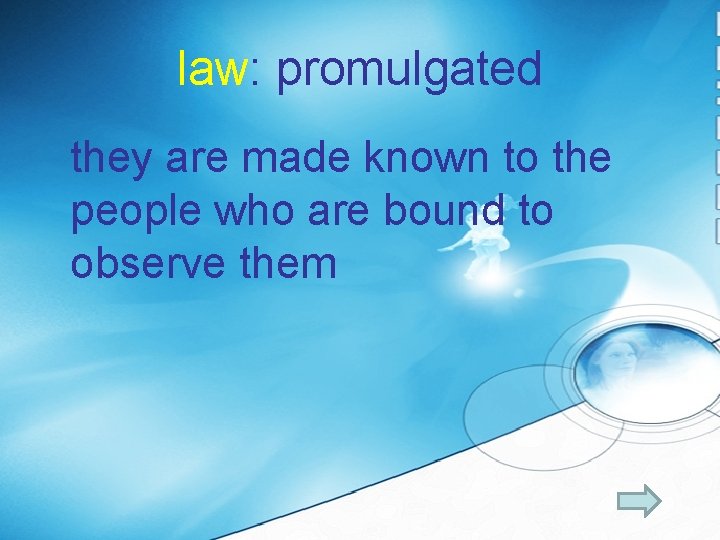 law: promulgated they are made known to the people who are bound to observe