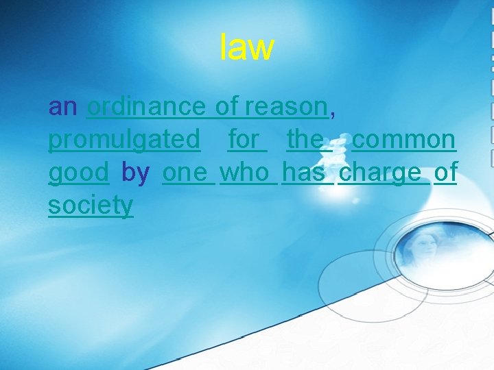 law an ordinance of reason, promulgated for the common good by one who has