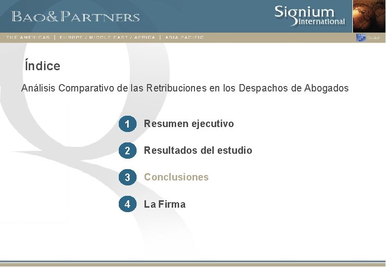 Índice Análisis Comparativo de las Retribuciones en los Despachos de Abogados 1 Resumen ejecutivo