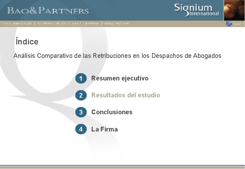 Índice Análisis Comparativo de las Retribuciones en los Despachos de Abogados 1 Resumen ejecutivo