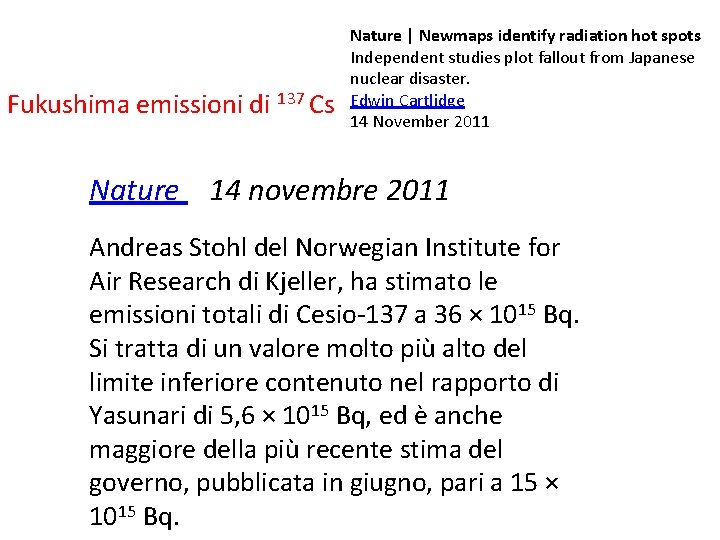 Fukushima emissioni di 137 Cs Nature | Newmaps identify radiation hot spots Independent studies