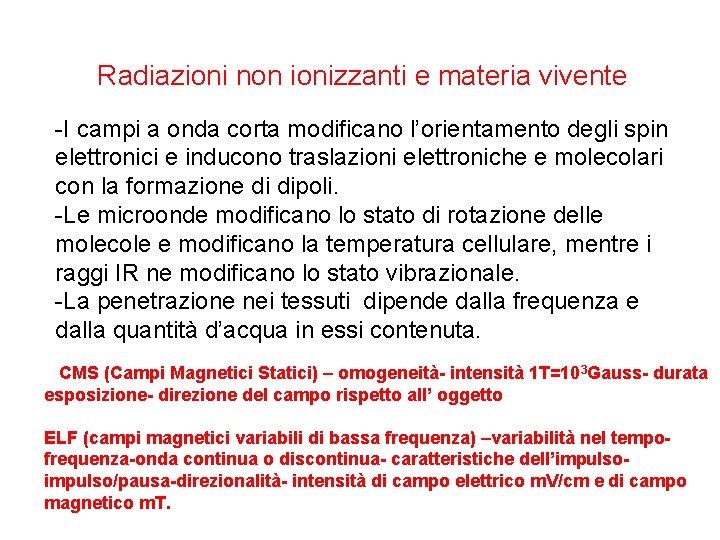 Radiazioni non ionizzanti e materia vivente -I campi a onda corta modificano l’orientamento degli