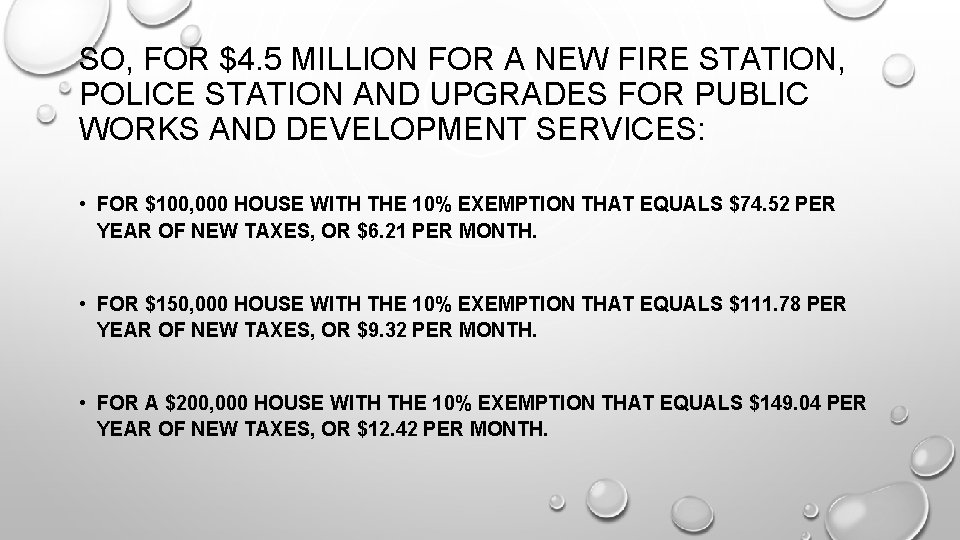 SO, FOR $4. 5 MILLION FOR A NEW FIRE STATION, POLICE STATION AND UPGRADES