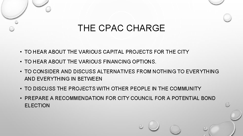 THE CPAC CHARGE • TO HEAR ABOUT THE VARIOUS CAPITAL PROJECTS FOR THE CITY