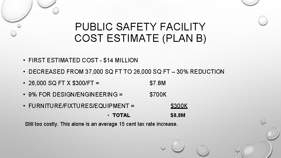 PUBLIC SAFETY FACILITY COST ESTIMATE (PLAN B) • FIRST ESTIMATED COST - $14 MILLION