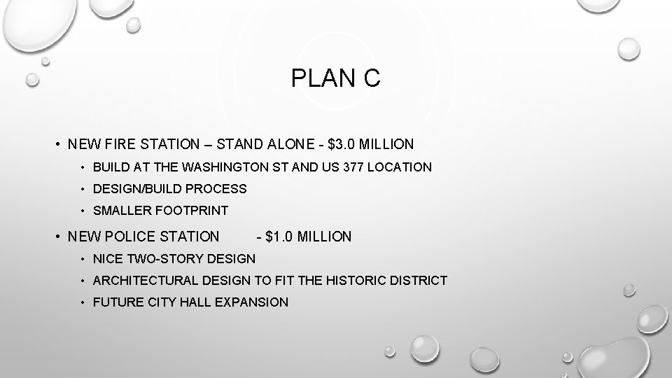 PLAN C • NEW FIRE STATION – STAND ALONE - $3. 0 MILLION •