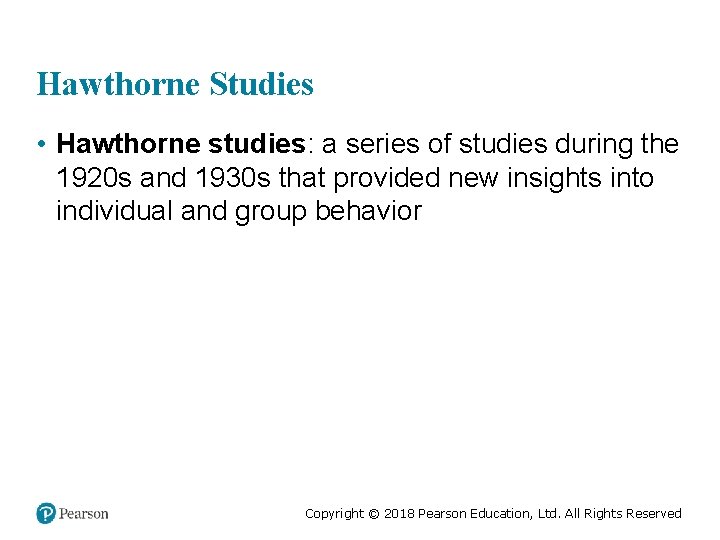 Hawthorne Studies • Hawthorne studies: a series of studies during the 1920 s and