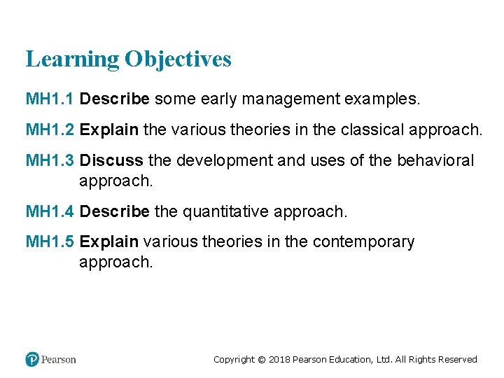 Learning Objectives MH 1. 1 Describe some early management examples. MH 1. 2 Explain