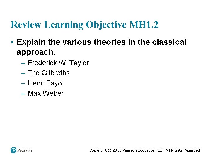 Review Learning Objective MH 1. 2 • Explain the various theories in the classical
