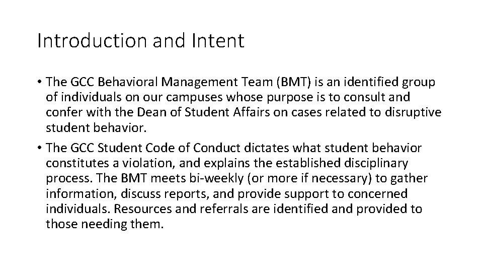 Introduction and Intent • The GCC Behavioral Management Team (BMT) is an identified group