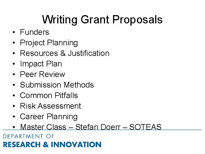 Writing Grant Proposals • • • Funders Project Planning Resources & Justification Impact Plan