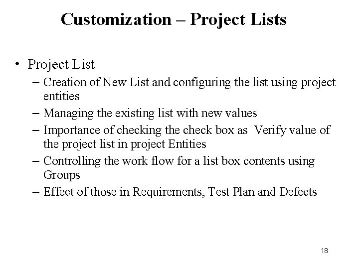 Customization – Project Lists • Project List – Creation of New List and configuring