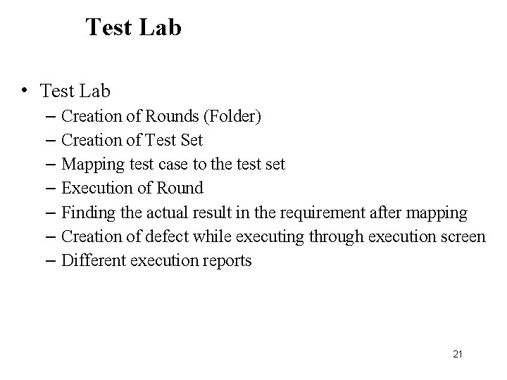 Test Lab • Test Lab – – – – Creation of Rounds (Folder) Creation