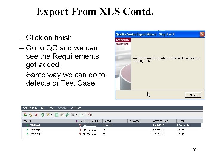 Export From XLS Contd. – Click on finish – Go to QC and we