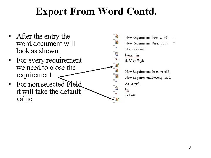 Export From Word Contd. • After the entry the word document will look as