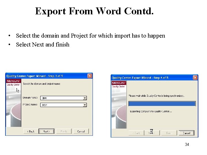 Export From Word Contd. • Select the domain and Project for which import has