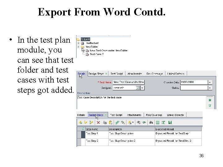 Export From Word Contd. • In the test plan module, you can see that