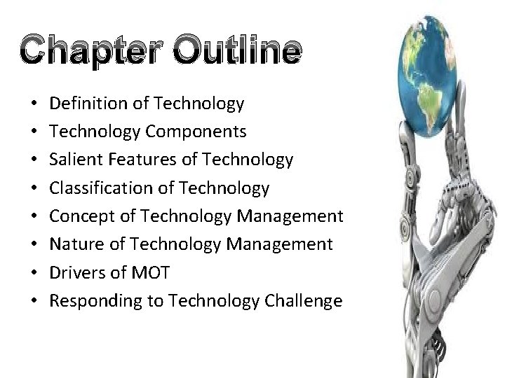 Chapter Outline • • Definition of Technology Components Salient Features of Technology Classification of