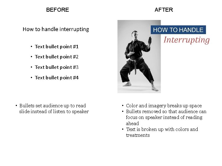 BEFORE AFTER • Text bullet point #1 • Text bullet point #2 • Text
