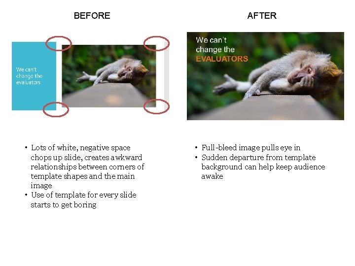 BEFORE • Lots of white, negative space chops up slide, creates awkward relationships between