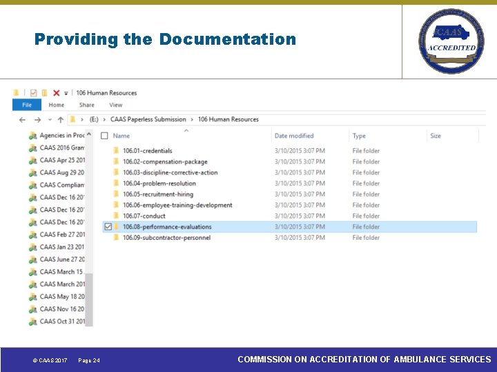 Providing the Documentation © CAAS 2017 Page 24 COMMISSION ON ACCREDITATION OF AMBULANCE SERVICES