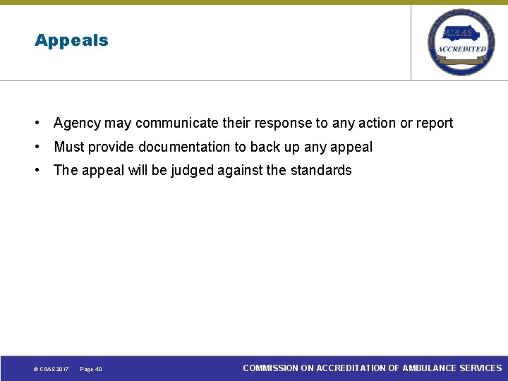 Appeals • Agency may communicate their response to any action or report • Must