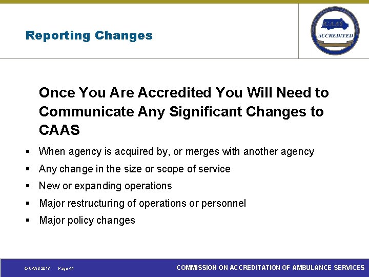 Reporting Changes Once You Are Accredited You Will Need to Communicate Any Significant Changes