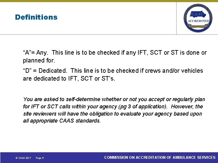 Definitions “A”= Any. This line is to be checked if any IFT, SCT or