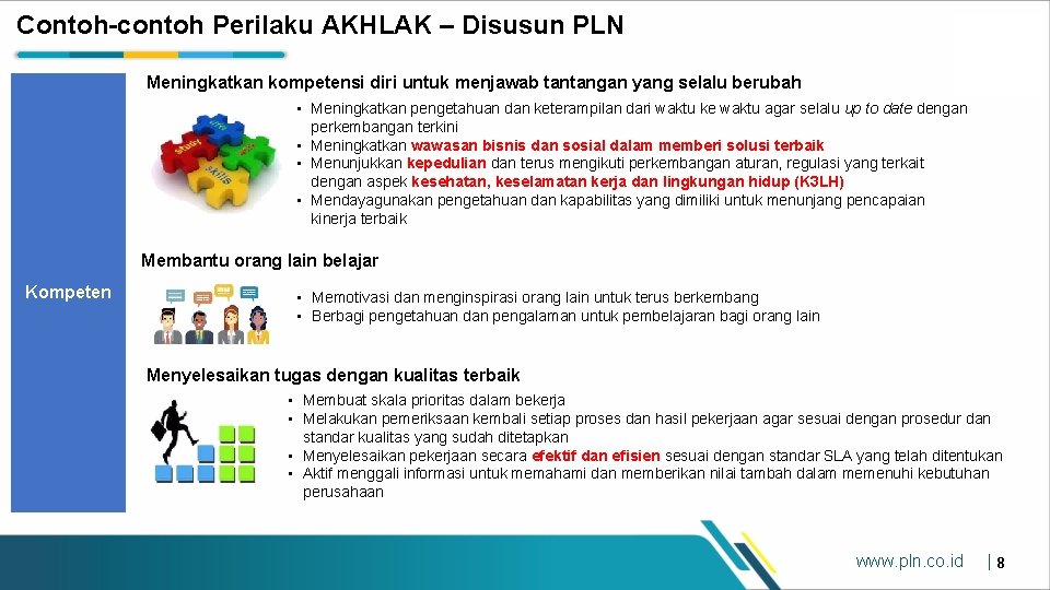 Contoh-contoh Perilaku AKHLAK – Disusun PLN Meningkatkan kompetensi diri untuk menjawab tantangan yang selalu