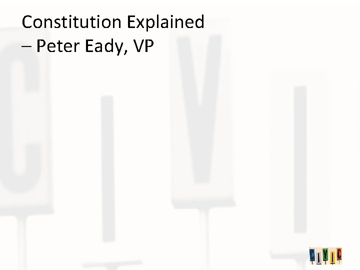 Constitution Explained – Peter Eady, VP 