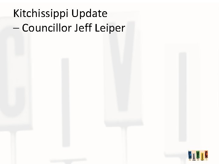 Kitchissippi Update – Councillor Jeff Leiper 