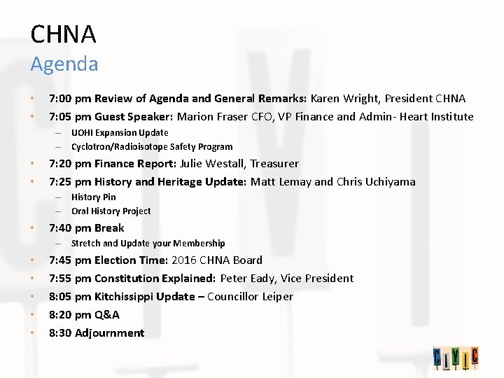 CHNA Agenda • • 7: 00 pm Review of Agenda and General Remarks: Karen