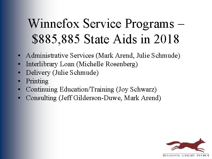 Winnefox Service Programs – $885, 885 State Aids in 2018 • • • Administrative