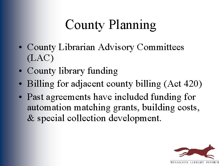 County Planning • County Librarian Advisory Committees (LAC) • County library funding • Billing