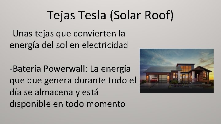 Tejas Tesla (Solar Roof) -Unas tejas que convierten la energía del sol en electricidad